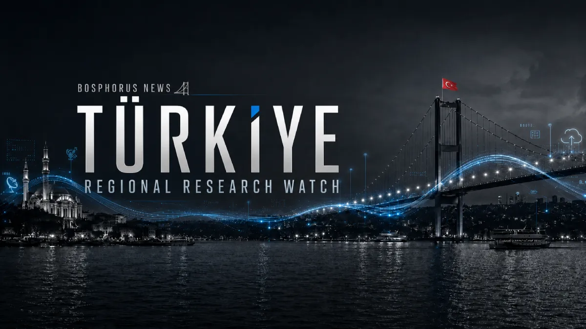 Türkiye Regional Research Watch | June 2026 | II